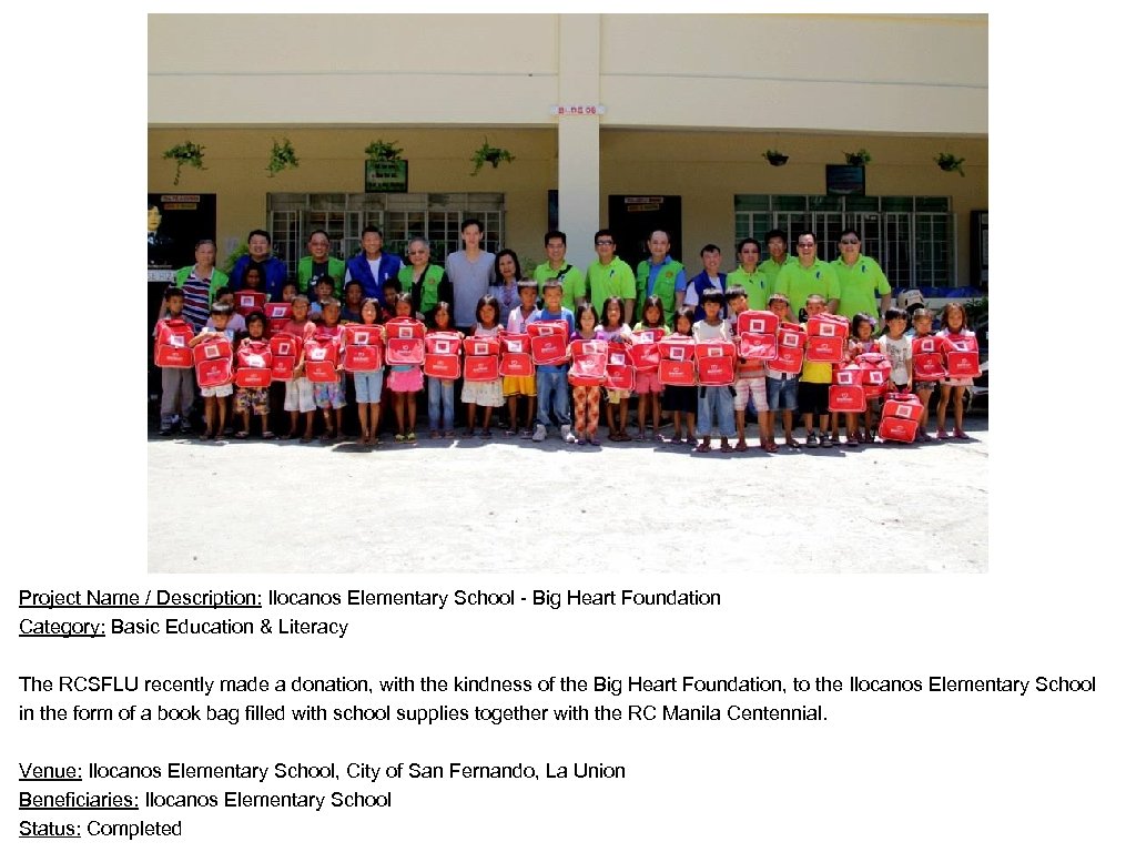 Project Name / Description: Ilocanos Elementary School - Big Heart Foundation Category: Basic Education