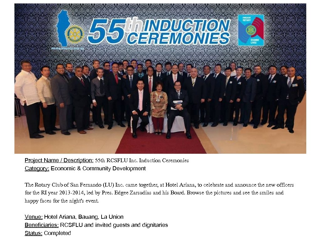 Project Name / Description: 55 th RCSFLU Inc. Induction Ceremonies Category: Economic & Community