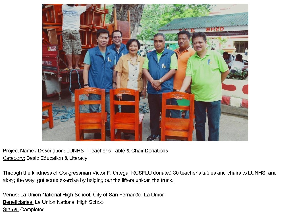 Project Name / Description: LUNHS - Teacher’s Table & Chair Donations Category: Basic Education