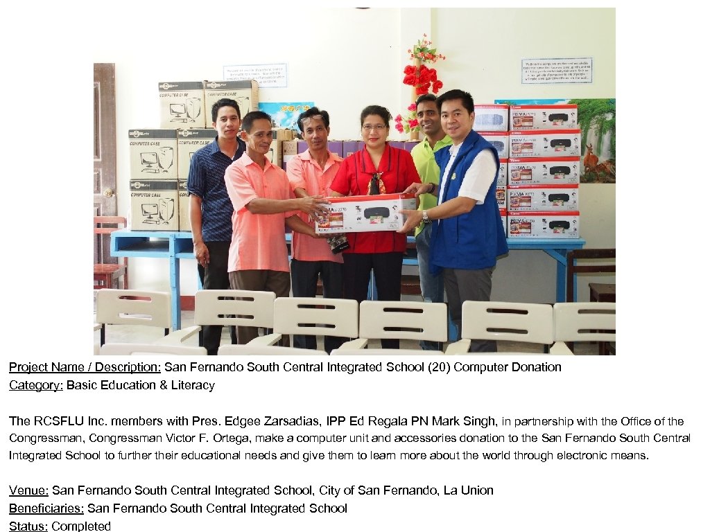 Project Name / Description: San Fernando South Central Integrated School (20) Computer Donation Category: