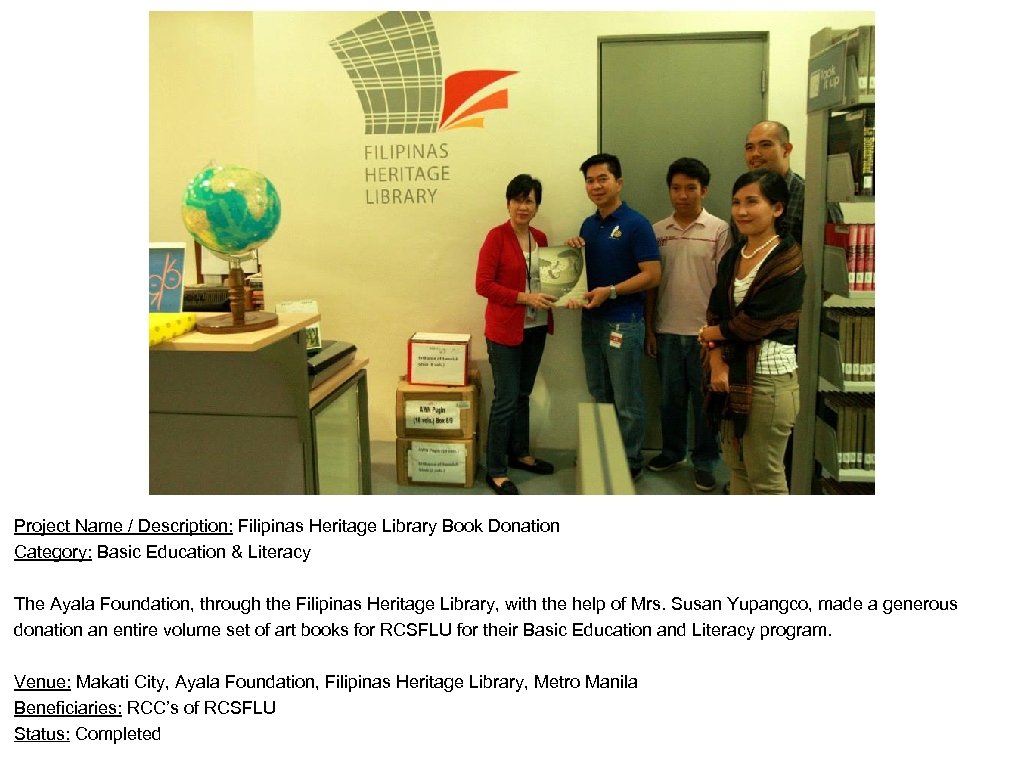 Project Name / Description: Filipinas Heritage Library Book Donation Category: Basic Education & Literacy