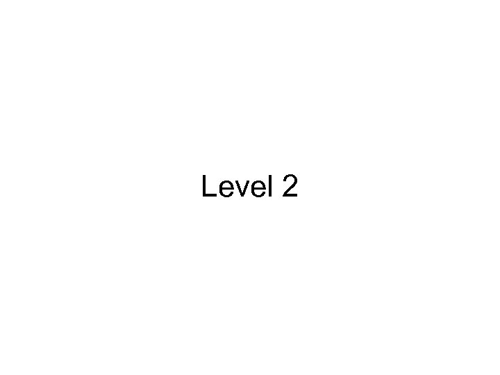 Level 2 