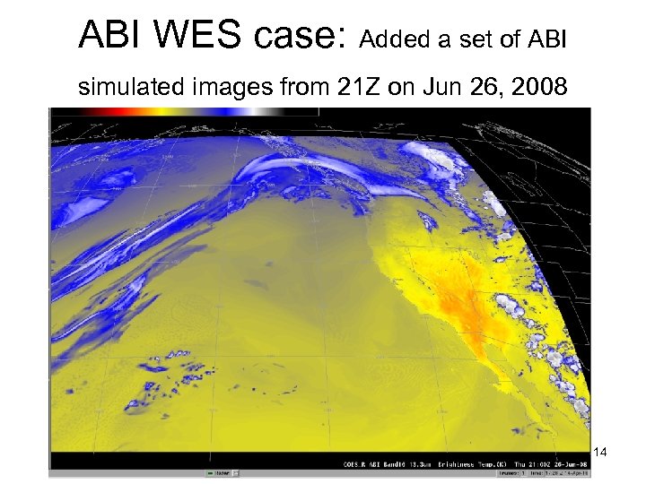 ABI WES case: Added a set of ABI simulated images from 21 Z on