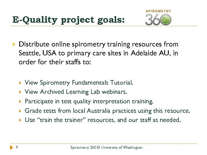 E-Quality project goals: Distribute online spirometry training resources from Seattle, USA to primary care