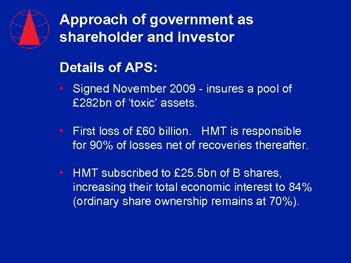 Approach of government as shareholder and investor Details of APS: • Signed November 2009