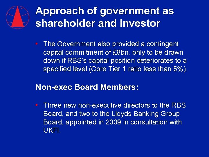 Approach of government as shareholder and investor • The Government also provided a contingent