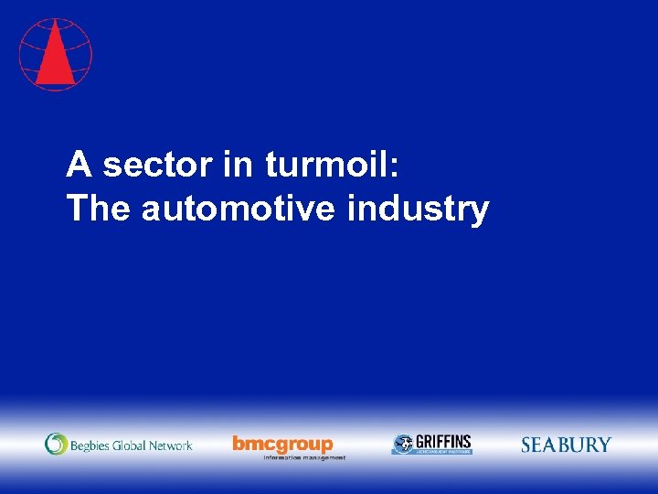 A sector in turmoil: The automotive industry 