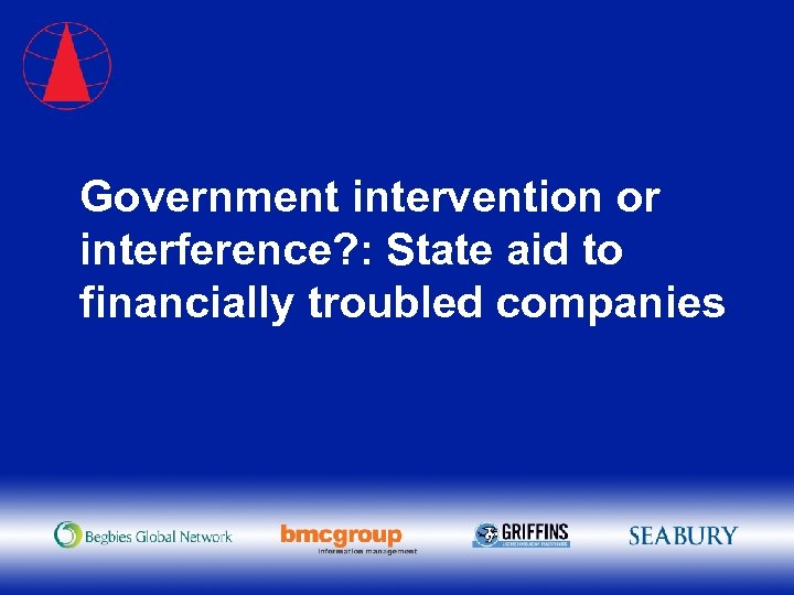 Government intervention or interference? : State aid to financially troubled companies 