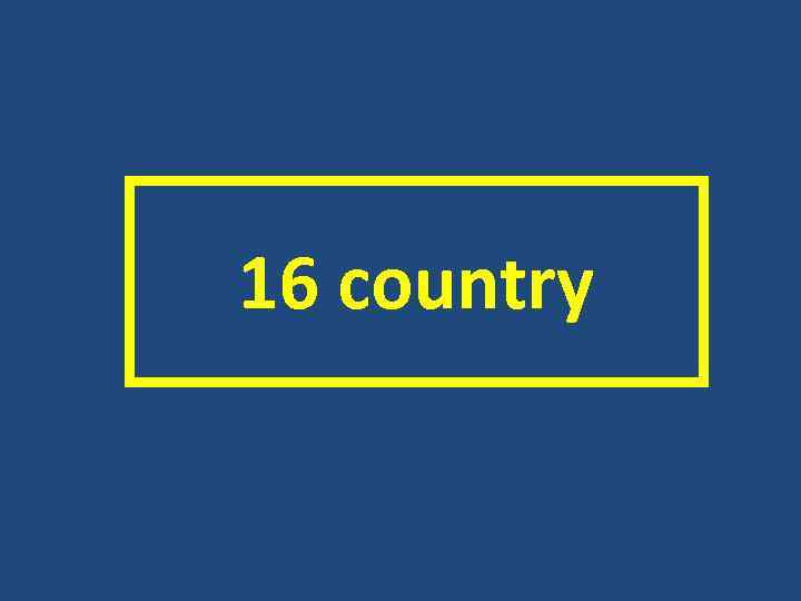 16 country 