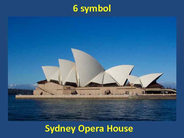 6 symbol Sydney Opera House 