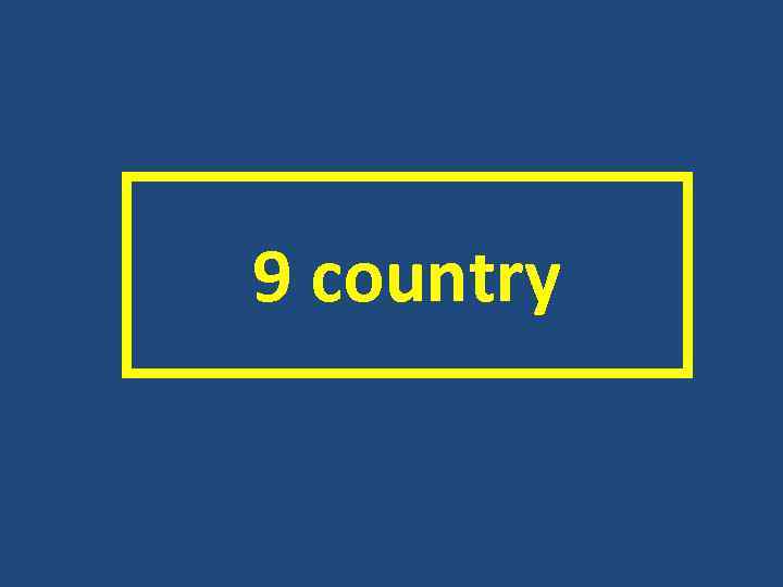 9 country 