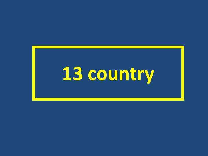 13 country 