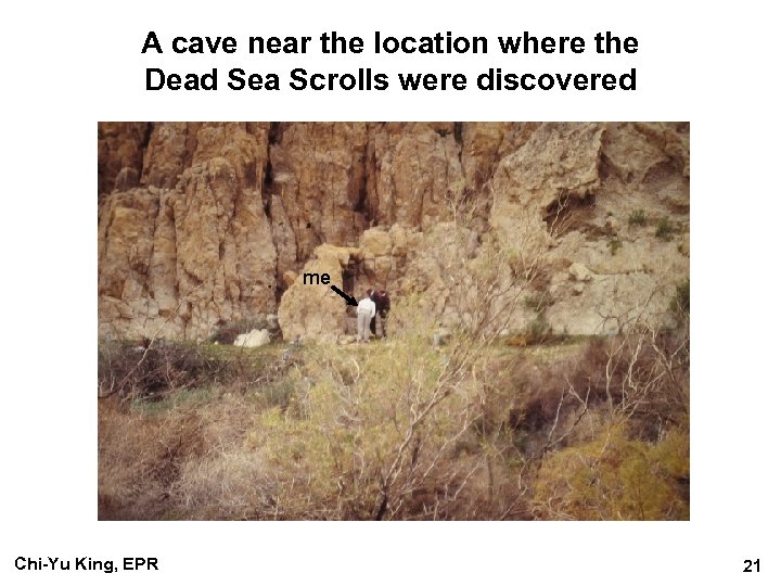 A cave near the location where the Dead Sea Scrolls were discovered me Chi-Yu