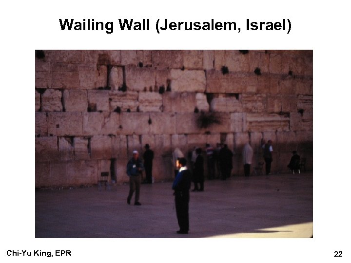 Wailing Wall (Jerusalem, Israel) Chi-Yu King, EPR 22 