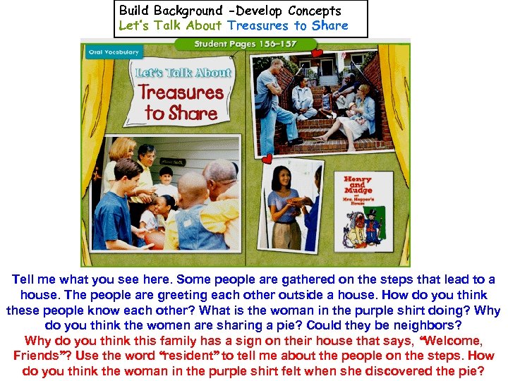 Build Background -Develop Concepts Let’s Talk About Treasures to Share Tell me what you