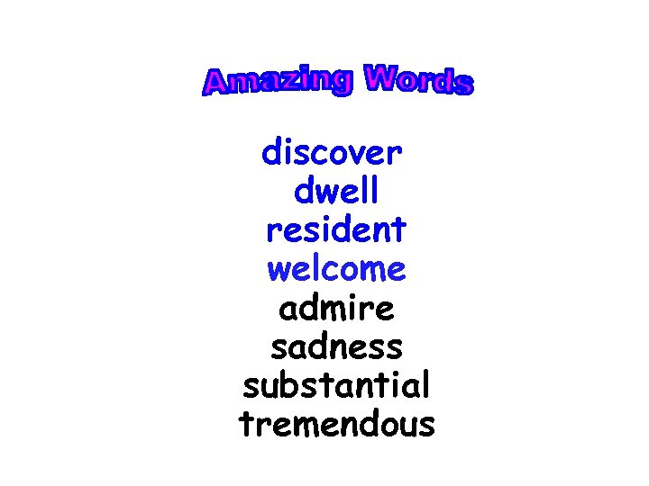 discover dwell resident welcome admire sadness substantial tremendous 