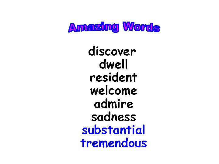 discover dwell resident welcome admire sadness substantial tremendous 