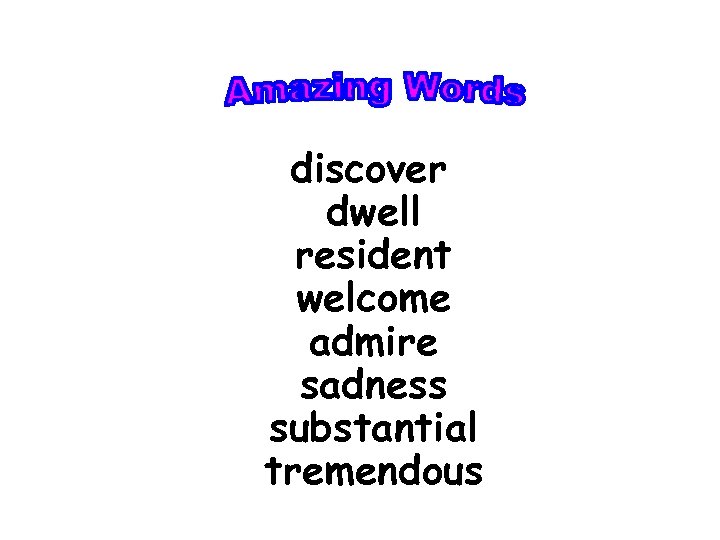 discover dwell resident welcome admire sadness substantial tremendous 