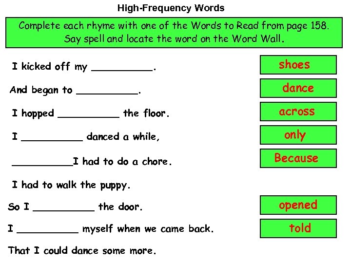 High-Frequency Words Complete each rhyme with one of the Words to Read from page