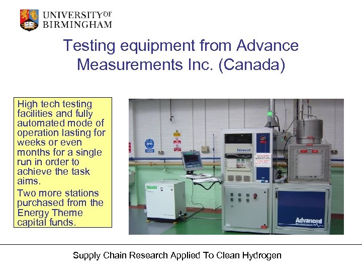 Testing equipment from Advance Measurements Inc. (Canada) High tech testing facilities and fully automated
