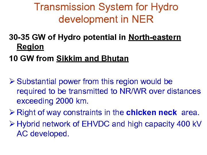 Transmission System for Hydro development in NER 30 -35 GW of Hydro potential in