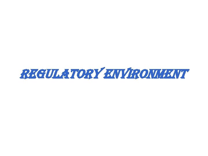regulatory environment 
