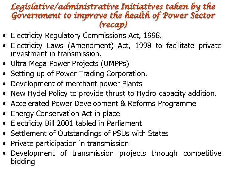  • • • Legislative/administrative Initiatives taken by the Government to improve the health