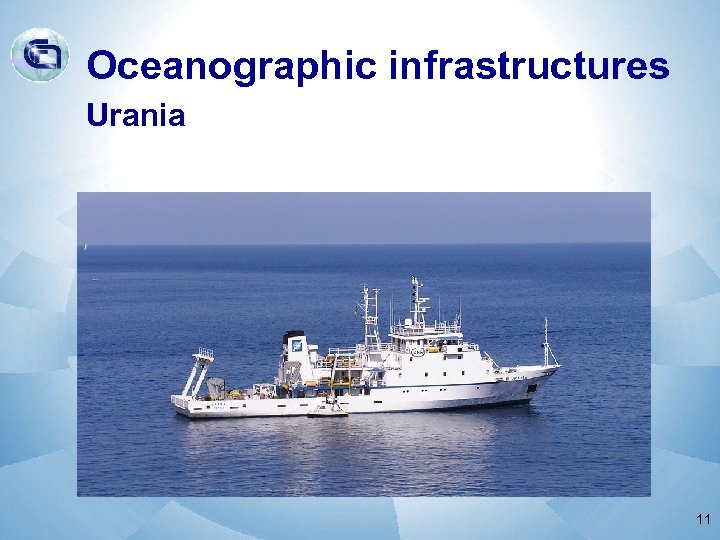 Oceanographic infrastructures Urania 11 