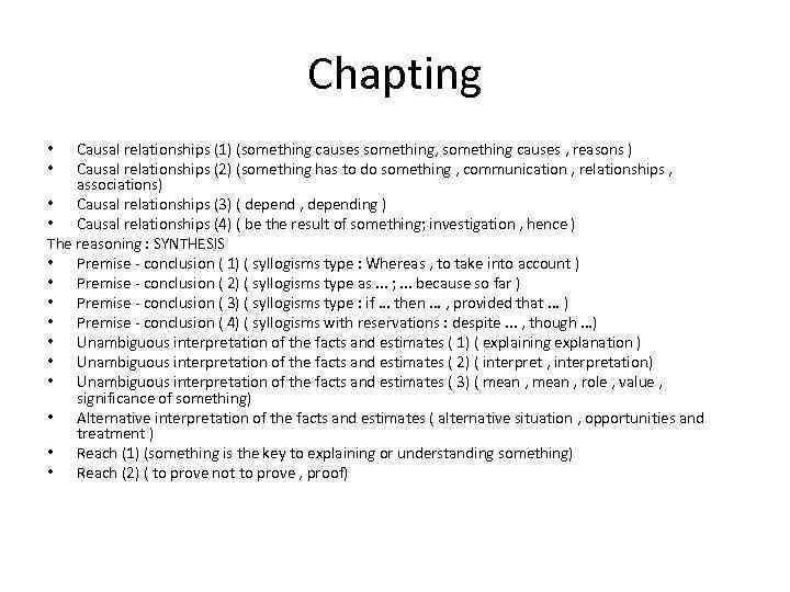 Chapting Causal relationships (1) (something causes something, something causes , reasons ) Causal relationships