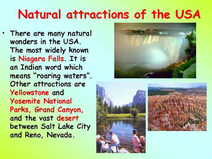 Natural attractions of the USA • There are many natural wonders in the USA.