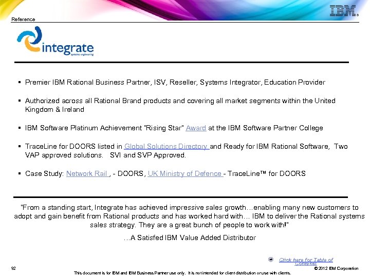 Reference § Premier IBM Rational Business Partner, ISV, Reseller, Systems Integrator, Education Provider §