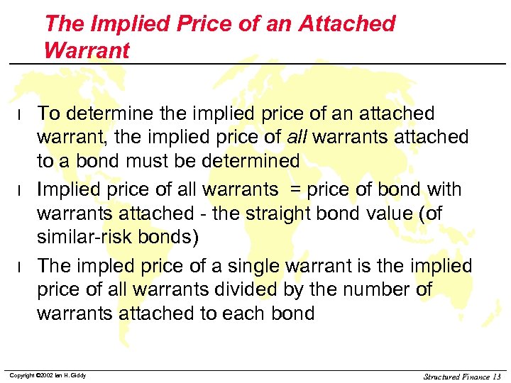 The Implied Price of an Attached Warrant l l l To determine the implied