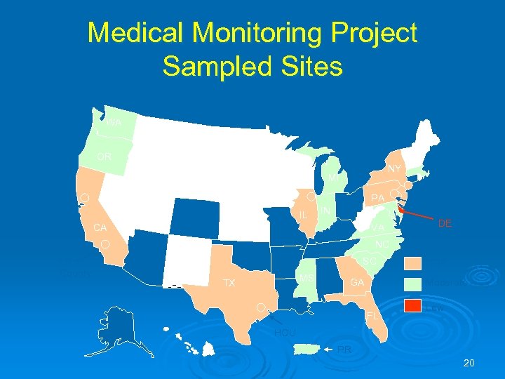 Medical Monitoring Project Sampled Sites WA WA CHI OR OR MI MI SF IL