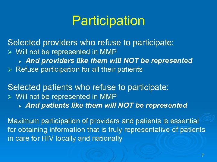 Participation Selected providers who refuse to participate: Will not be represented in MMP l