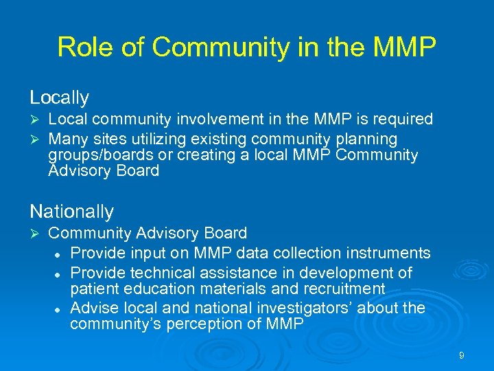 Role of Community in the MMP Locally Ø Ø Local community involvement in the