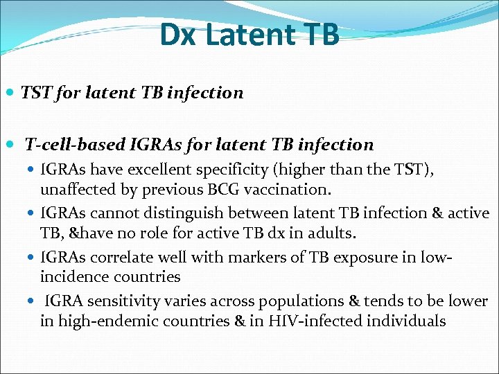 Dx Latent TB TST for latent TB infection T-cell-based IGRAs for latent TB infection