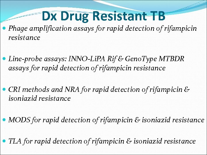 Dx Drug Resistant TB Phage amplification assays for rapid detection of rifampicin resistance Line-probe