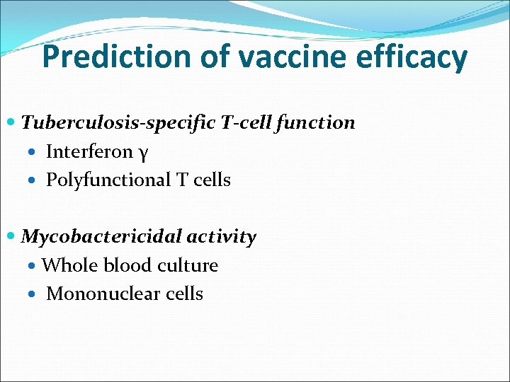 Prediction of vaccine efficacy Tuberculosis-specific T-cell function Interferon γ Polyfunctional T cells Mycobactericidal activity