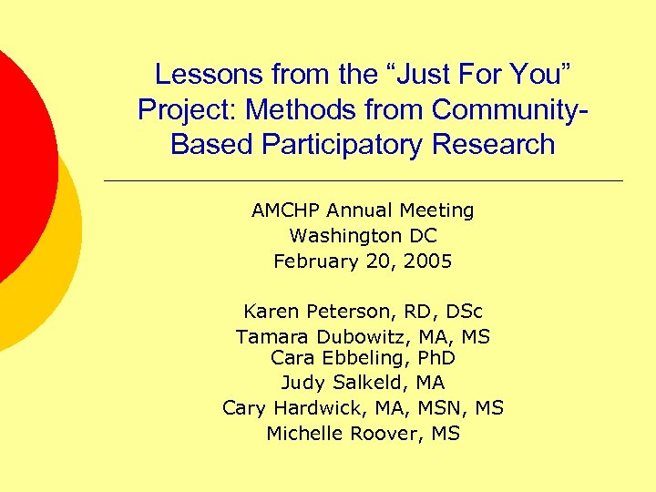 Lessons from the “Just For You” Project: Methods from Community. Based Participatory Research AMCHP