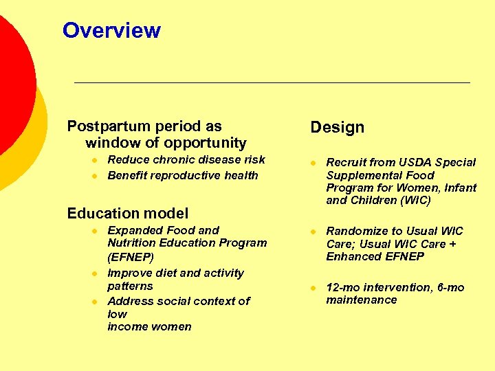 Overview Postpartum period as window of opportunity l l Reduce chronic disease risk Benefit