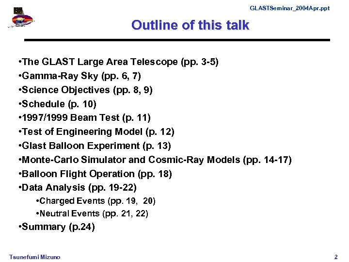 GLASTSeminar_2004 Apr. ppt Outline of this talk • The GLAST Large Area Telescope (pp.