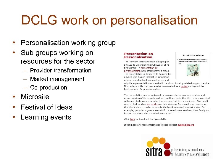 DCLG work on personalisation • Personalisation working group • Sub groups working on resources