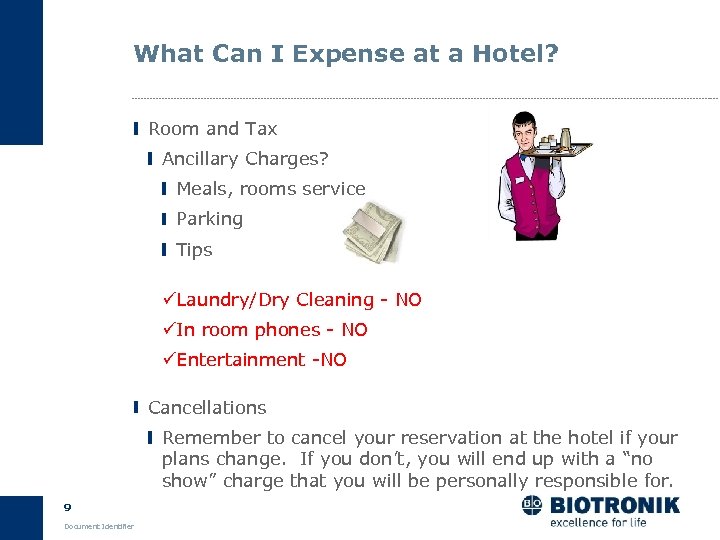 What Can I Expense at a Hotel? Room and Tax Ancillary Charges? Meals, rooms