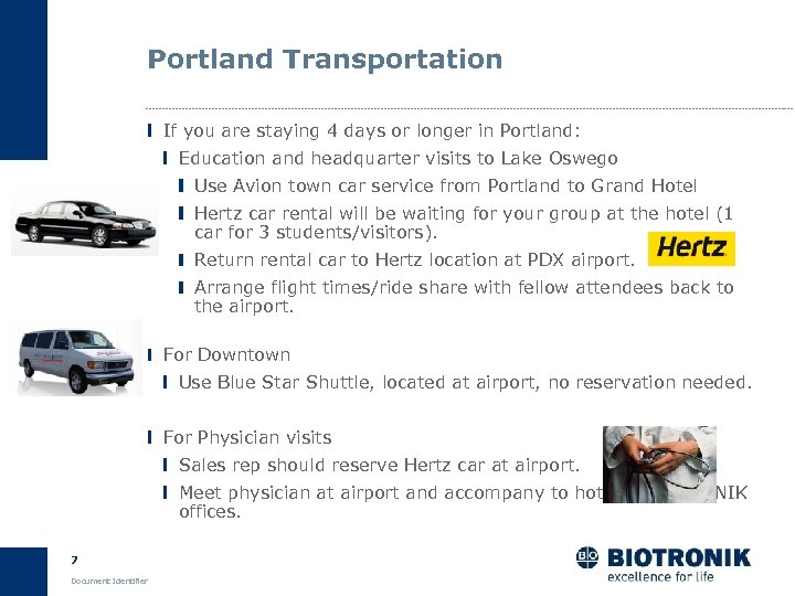 Portland Transportation If you are staying 4 days or longer in Portland: Education and