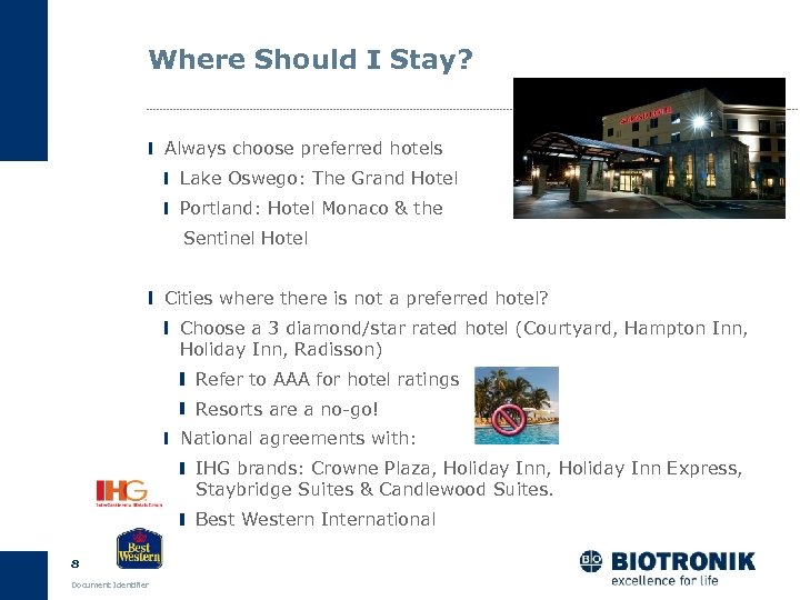 Where Should I Stay? Always choose preferred hotels Lake Oswego: The Grand Hotel Portland: