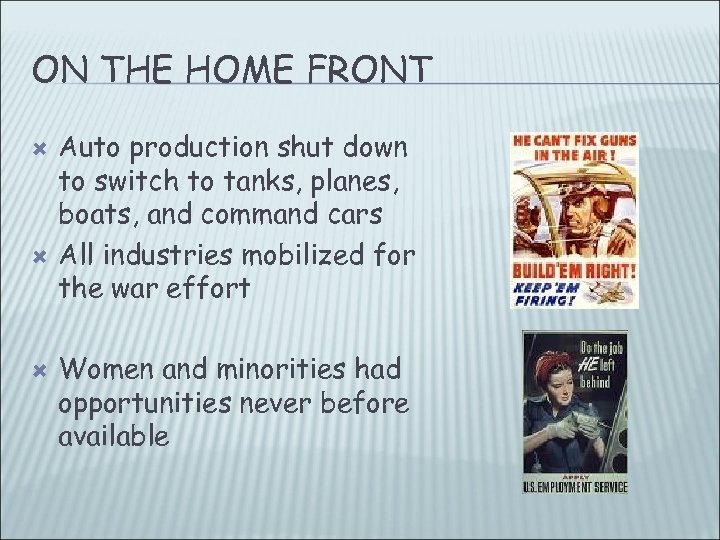 ON THE HOME FRONT Auto production shut down to switch to tanks, planes, boats,