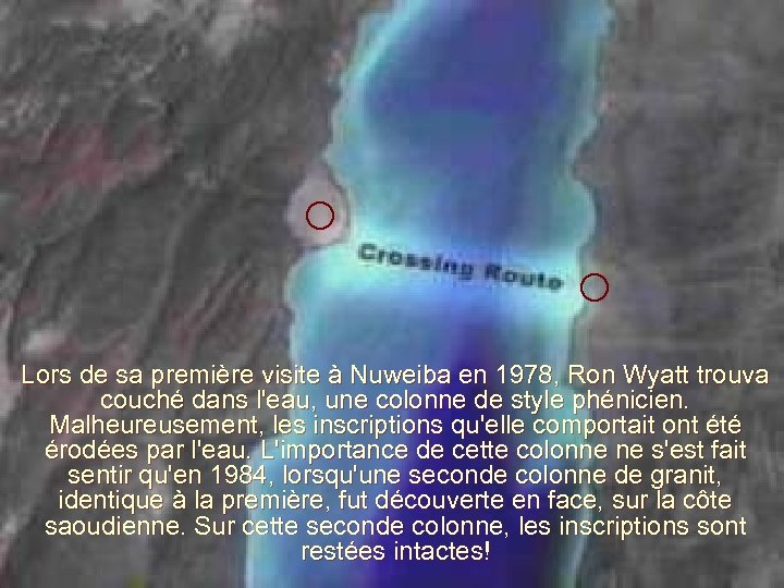 Lors de sa première visite à Nuweiba en 1978, Ron Wyatt trouva couché dans