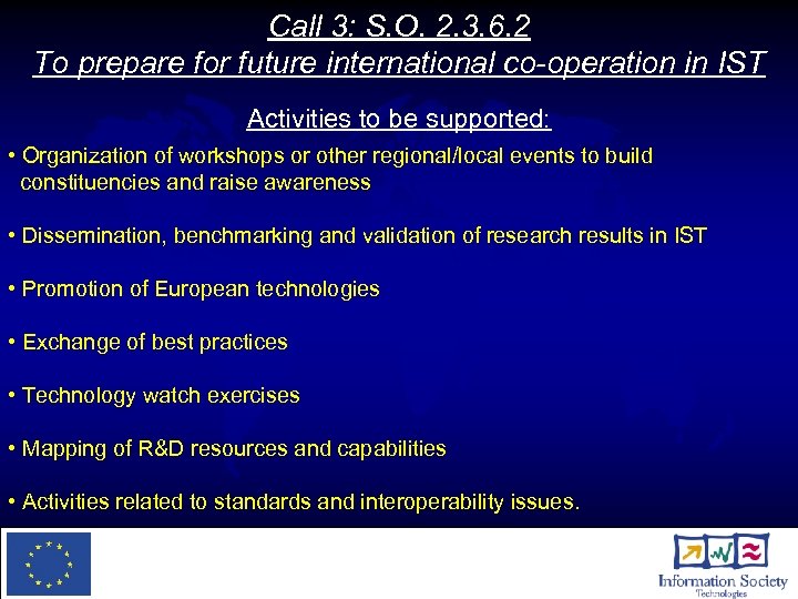 Call 3: S. O. 2. 3. 6. 2 To prepare for future international co-operation