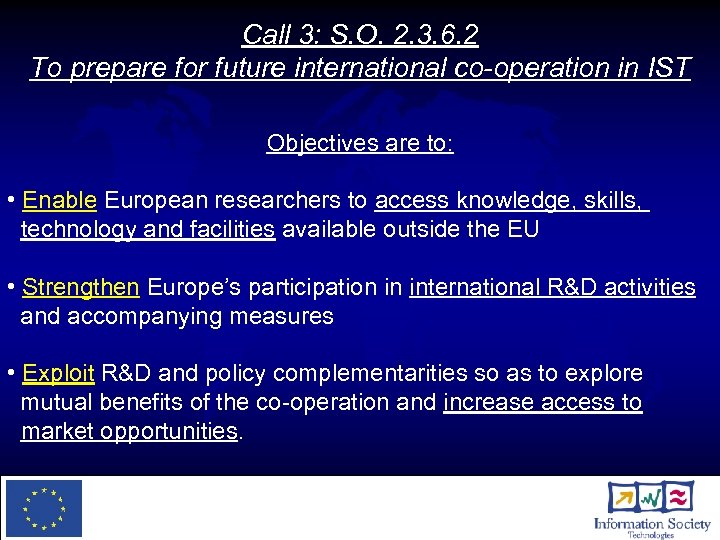 Call 3: S. O. 2. 3. 6. 2 To prepare for future international co-operation