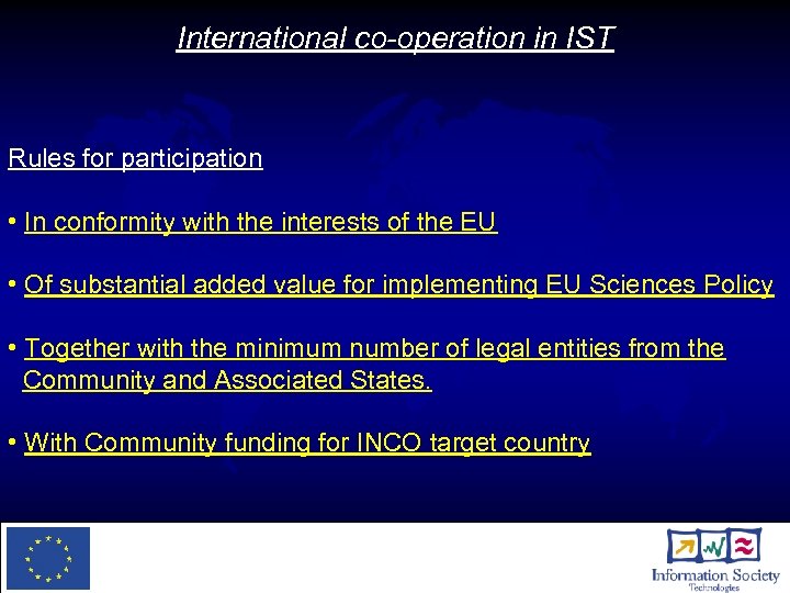 International co-operation in IST Rules for participation • In conformity with the interests of